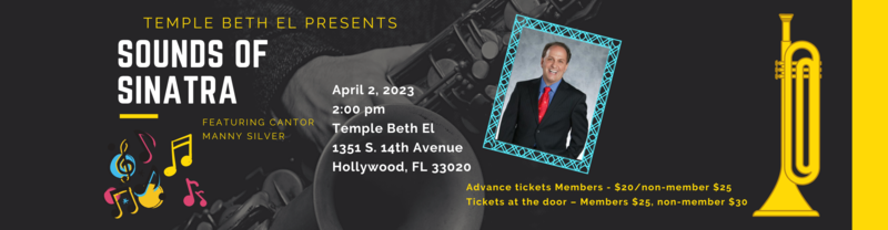		                                </a>
		                                		                                
		                                		                            		                            		                            <a href="https://www.templebethelhollywood.org/form/sounds-of-sinatra-concert" class="slider_link"
		                            	target="">
		                            	Get Your Tickets Today!		                            </a>
		                            		                            